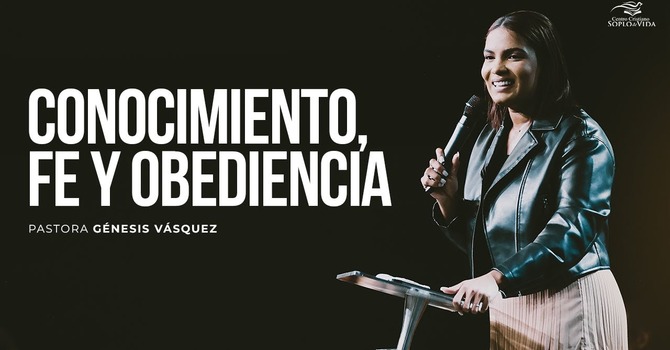 Conocimiento, fe y obediencia