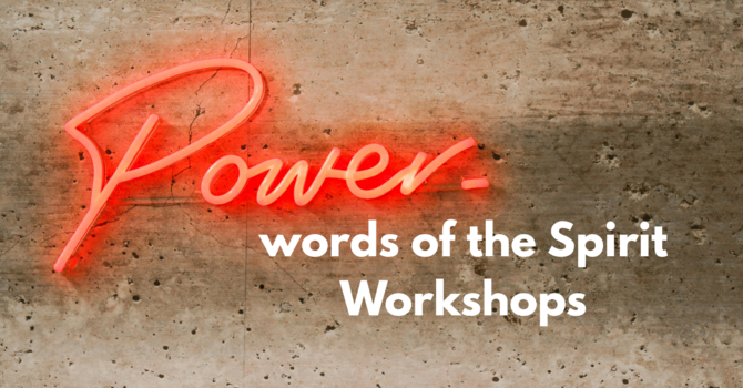 Power Words of the Spirit Workshops