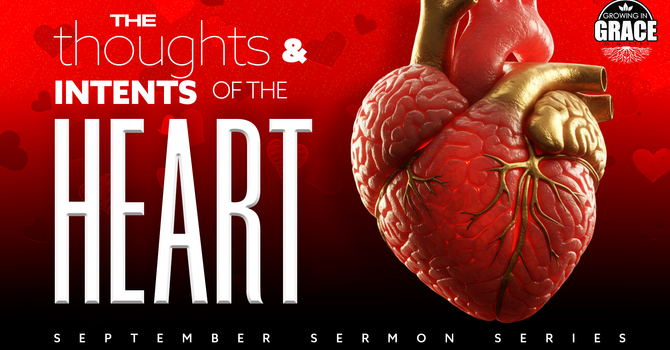 The Thoughts & Intents Of The Heart