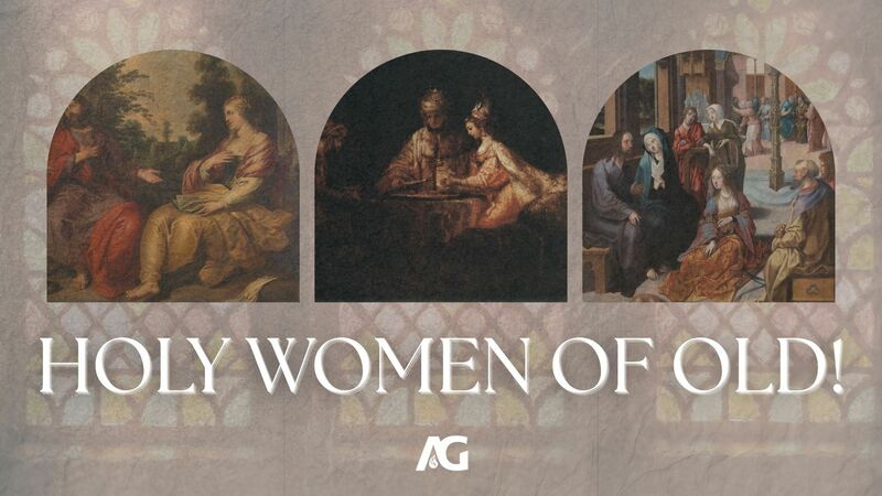 Holy Women of Old! - Pastor Lee Brown