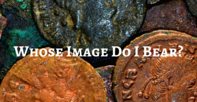 Whose Image Do You Bear? image