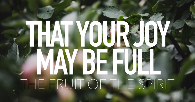 That Your Joy May be Full