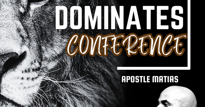 Faith that Dominates Conference