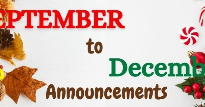 September to December Announcements