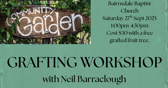 Grafting Workshop - Community Garden