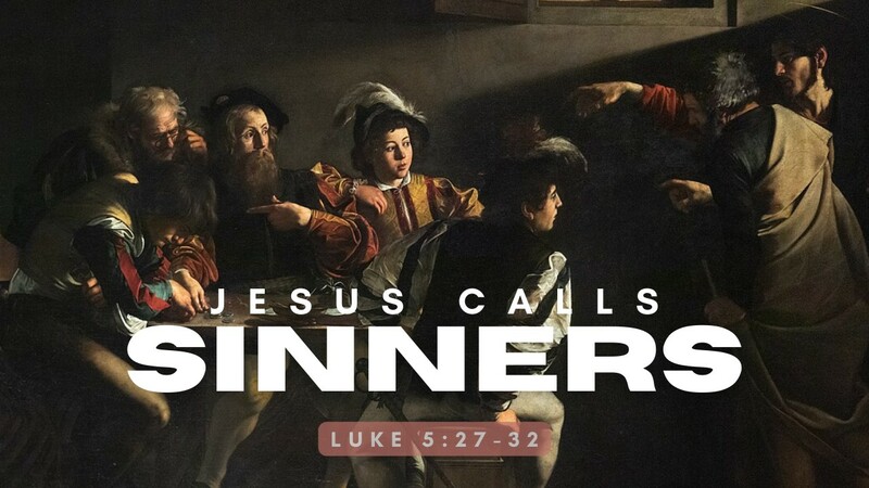 Jesus Calls Sinners