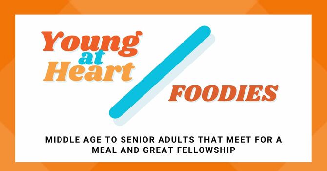 Young at Heart/Foodies