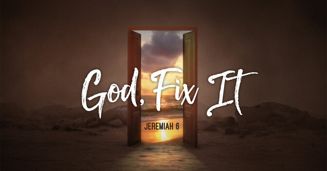 God, Fix It!