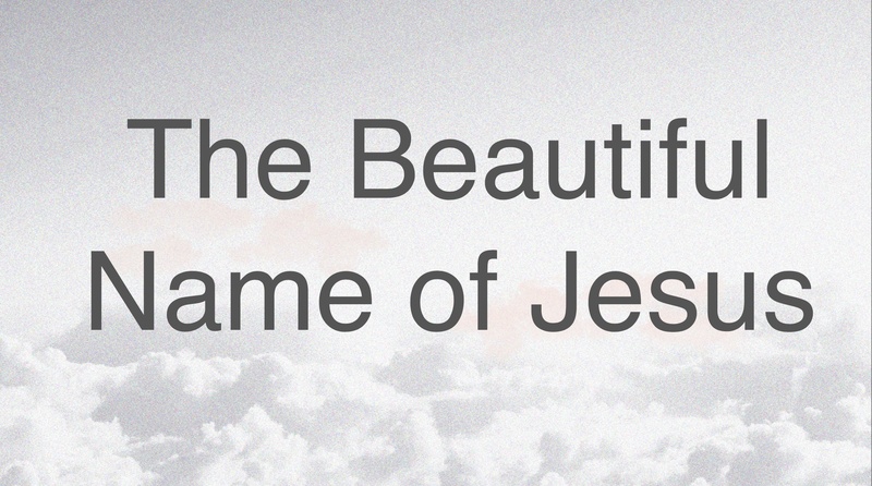 The Beautiful Name of Jesus