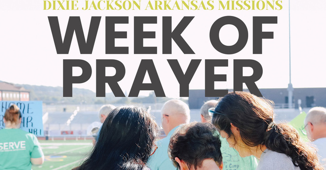 Week of Prayer for Dixie Jackson Missions Offering