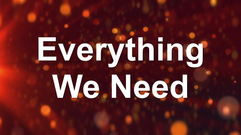 Everything We Need