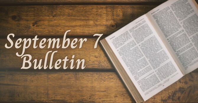 September 7 Bulletin