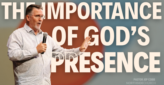 The Importance of God's Presence