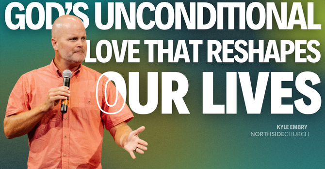 God's Unconditional Love That Reshapes Our Lives