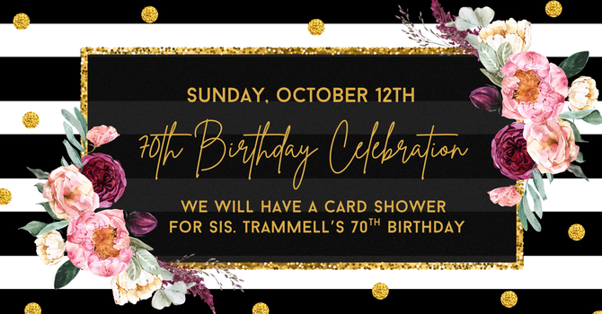 CARD SHOWER FOR SIS. TRAMMELL'S 70TH BIRTHDAY image
