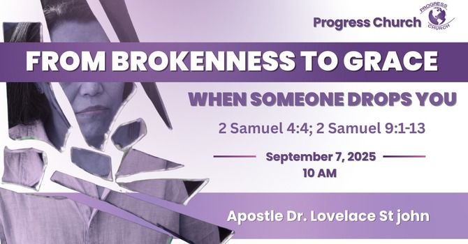 From Brokenness to Grace, When Someone Drops You