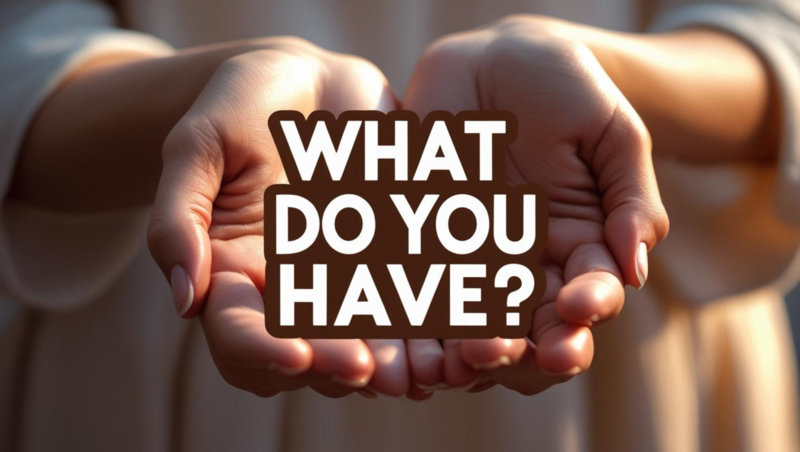 What Do You Have?