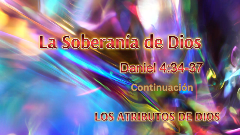 La Soberanía de Dios - Continuación
