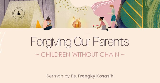 Forgiving Our Parents