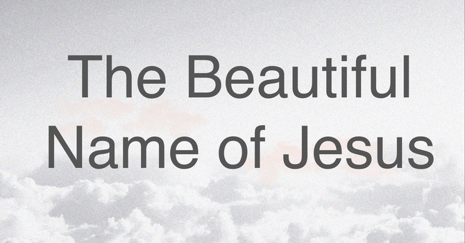 The Beautiful Name of Jesus