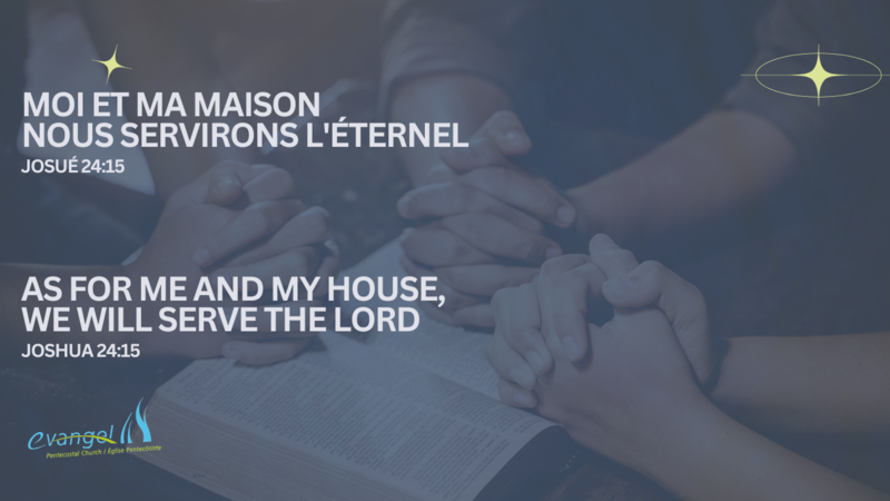Moi et ma maison servirons l'Éternel - Josué 24:15
