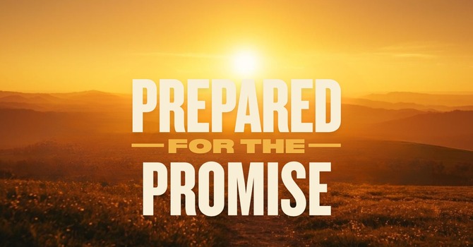 Prepared for the Promise