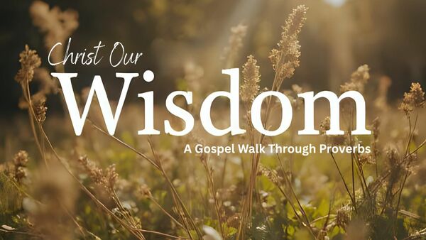 Christ Our Wisdom