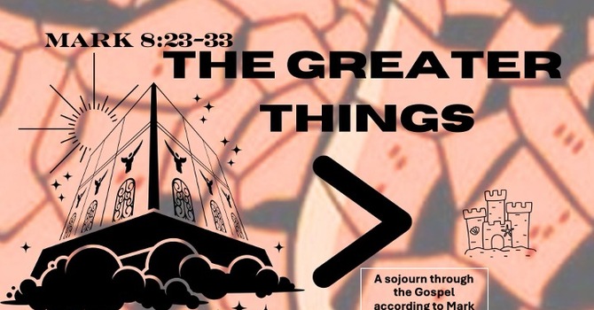 The Greater Things