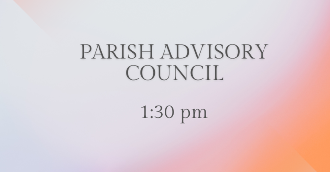 Parish Advisory Council - All welcome
