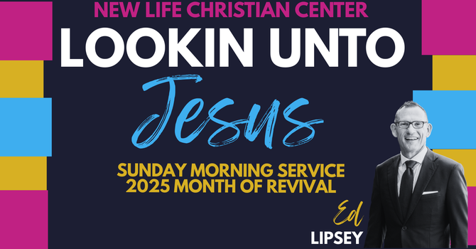Looking Unto Jesus