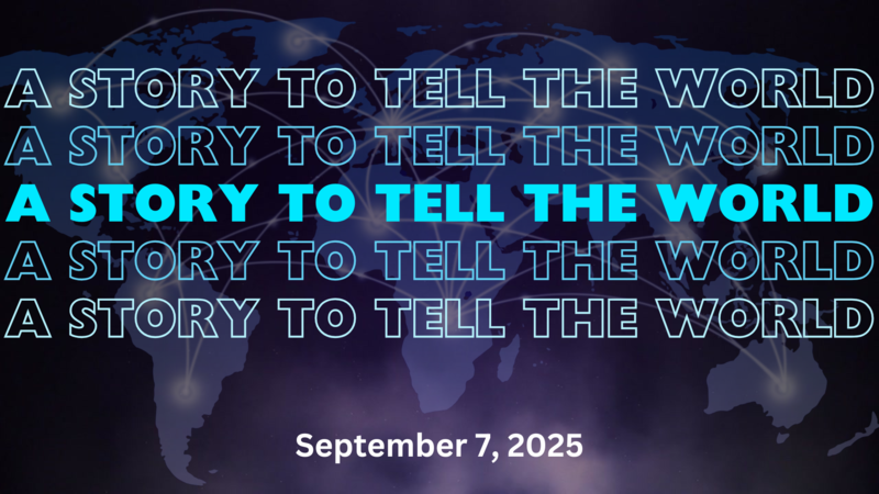 A Story to Tell the World I Week 33