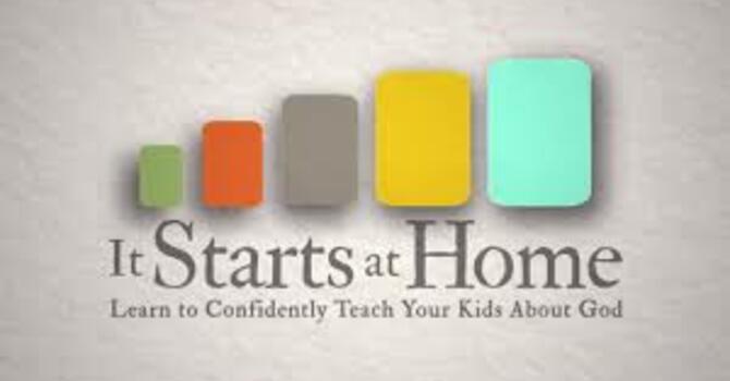 Parenting Class/Study: It Starts at Home