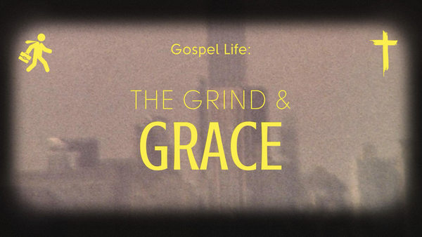 The Grind & Grace
