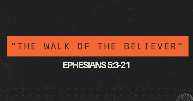 The Walk of the Believer