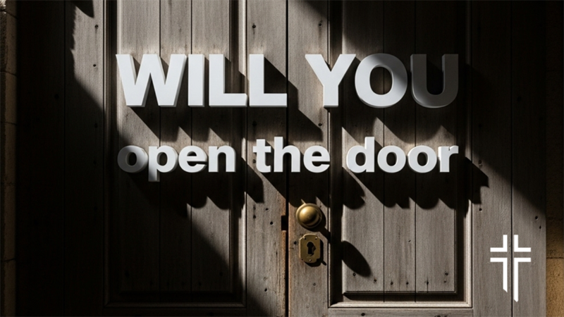 Will You Open the Door