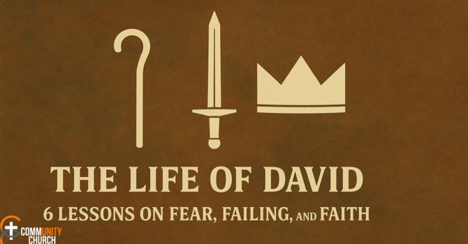 The Life of David: week 1
