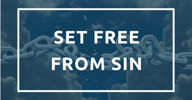 Set Free From Sin
