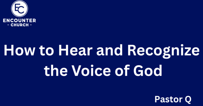 Hearing and Recognizing the Voice of God Part 1