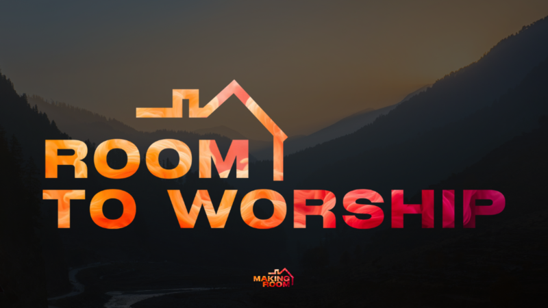 "Room for Worship"