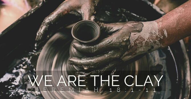 We are the clay