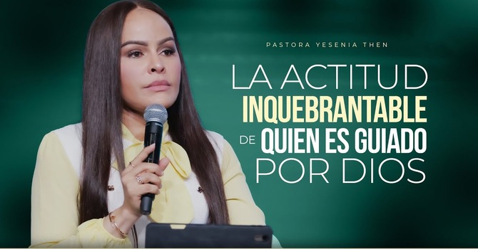 La actitud inquebrantable de quien es guiado por Dios