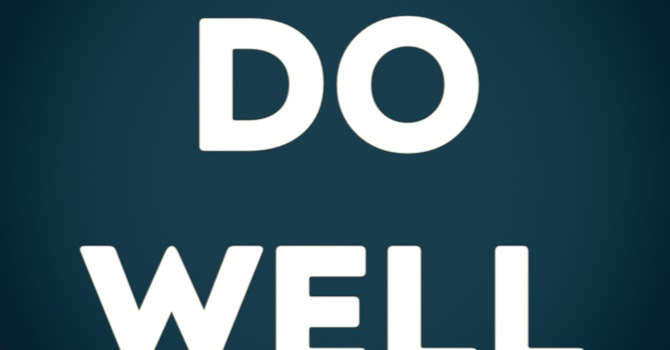 "Do Well"