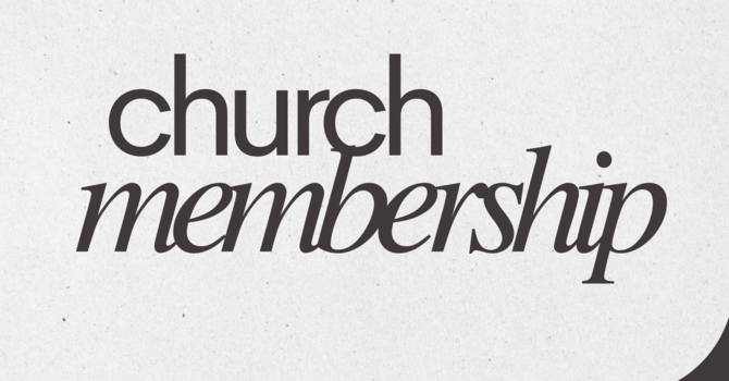 Church Membership - Message 1