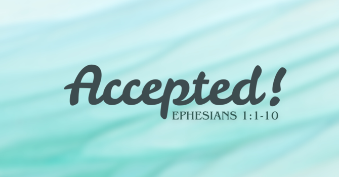 First Baptist Church Kearney MO - Sermon, Accepted! 