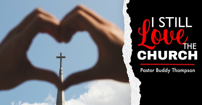 I Still Love The Church
