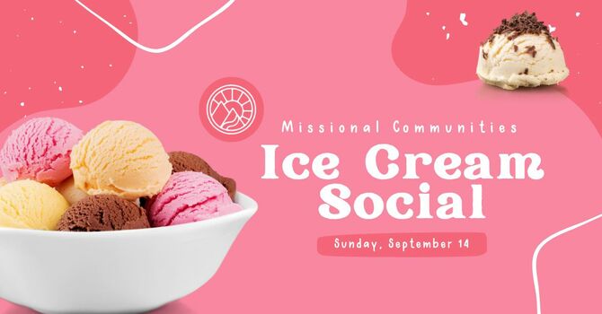 Missional Communities Ice Cream Social
