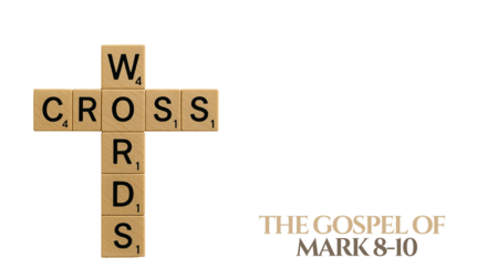Gospel of Mark 8-10