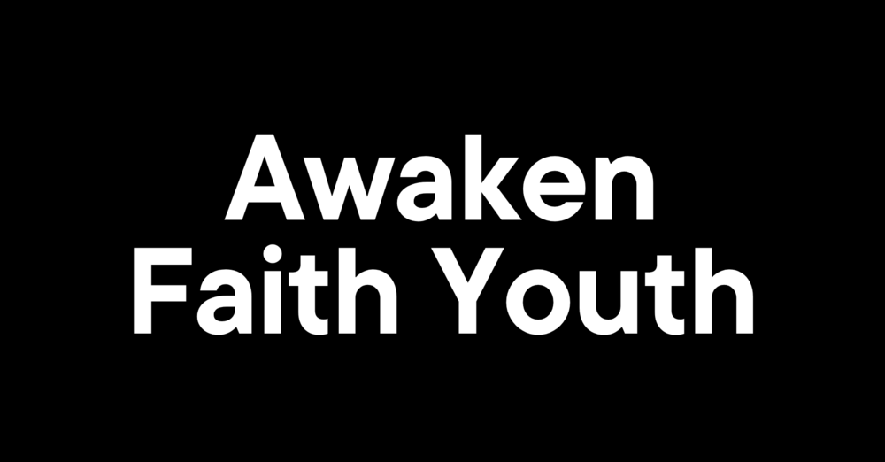 Awaken Faith Youth