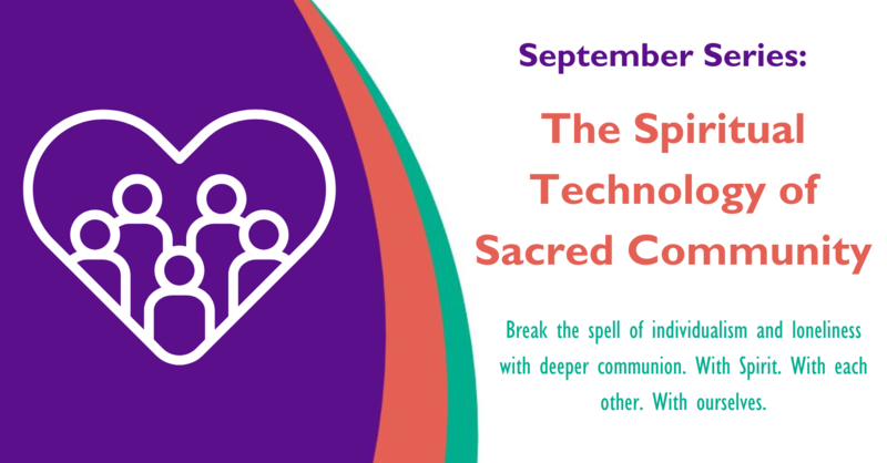 The Spiritual Technology of Sacred Community Intro