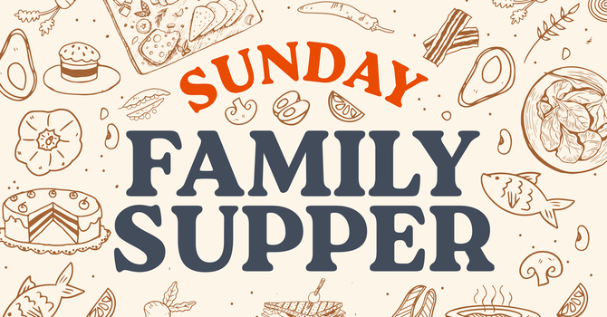 Sunday Family Supper